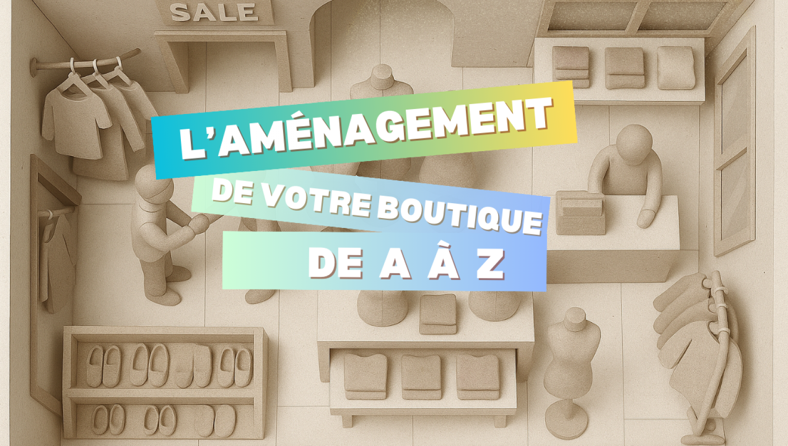 Photo du article L’aménagement de votre boutique de A à Z. 